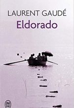 Eldorado, Laurent Gaudé