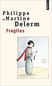Fragiles, Philippe & Martine Delerm