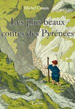 Couverture du livre "Les plus beaux contes des Pyrénées" de Michel Cosem