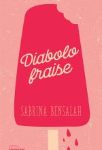 Couverture du livre "Diabolo fraise" de Sabrina Bensalah
