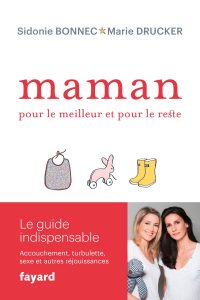 Couverture du livre "Maman, pour le meilleur et pour le reste" de Marie Drucker et Sidonie Bonnec