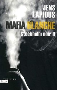 Couverture du livre Mafia Blanche, Stockholm noir II