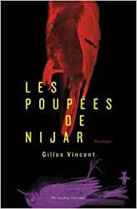 Les poupées de Nijar, Gilles Vincent