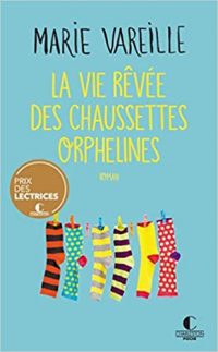 La vie rêvée des chaussettes orphelines, Marie Vareille