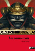 Couverture du livre "Contes et légendes, les samouraïs" d'Anne Jonas