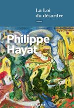 Couverture du livre "La loi du désordre" de Philippe Hayat