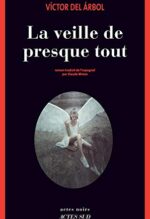 la veille de presque tout