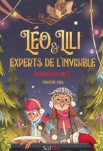 Couverture du livre : "Léo et Lili experts de l'invisible : opération Noël"