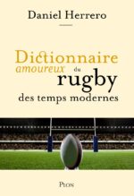 Couverture du livre Dictionnaire amoureux du rugby des temps modernes