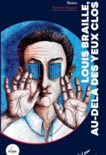 Couverture du livre "Louis Braille, au-delà des yeux clos"